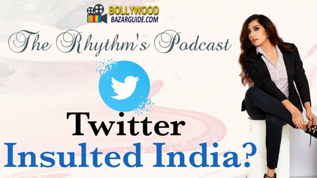  "Twitter Insulted India?" The Rhythm's Podcast